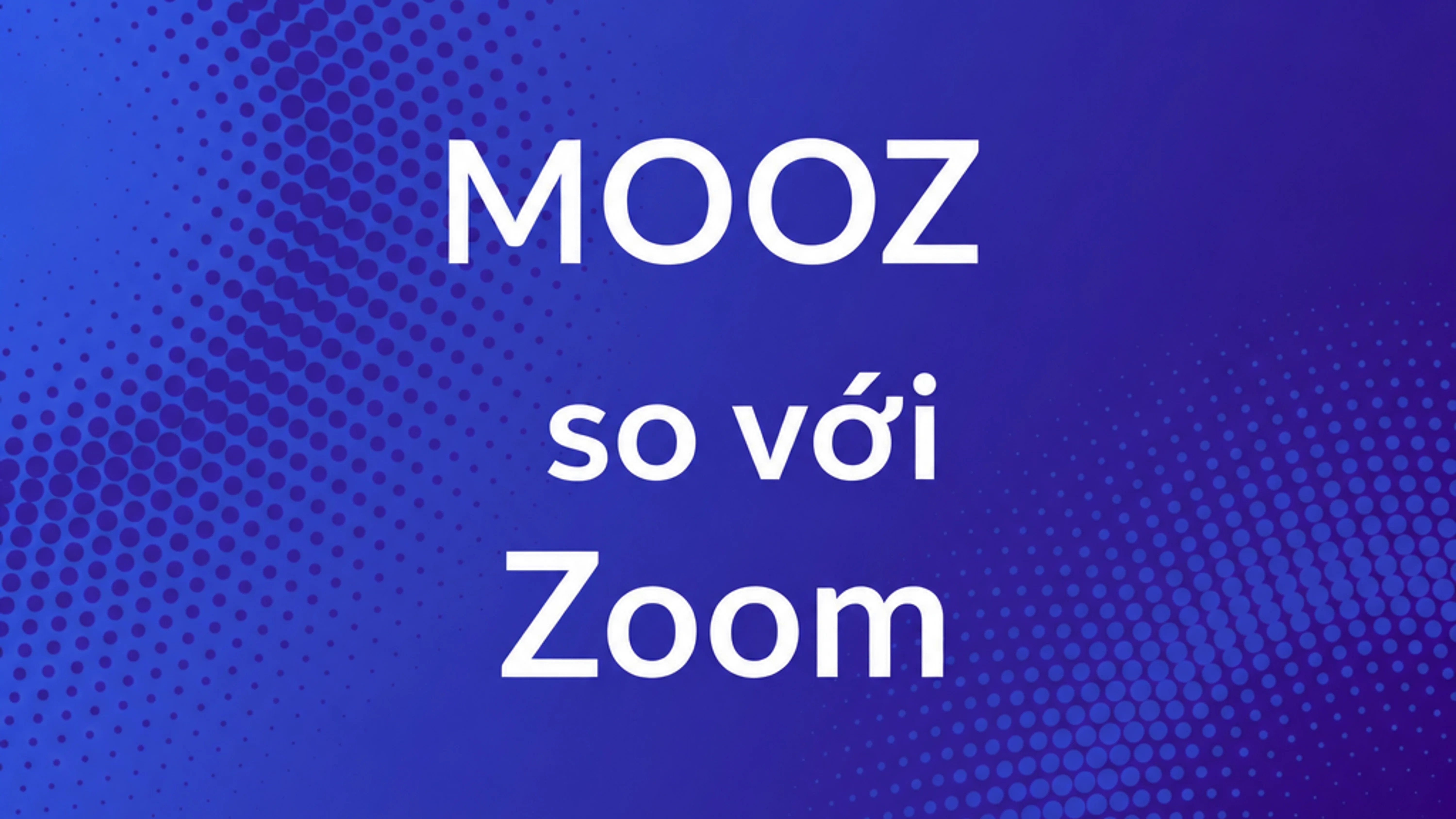 Zoom vs MOOZ — Ứng dụng nào tốt nhất cho các bài học nhạc trực tuyến?